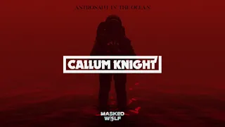 MASKED WOLF - ASTRONAUT IN THE OCEAN (Callum Knight VIP Mix)