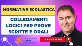 NORMATIVA SCOLASTICA COLLEGAMENTI LOGICI PER PROVE SCRITTE E ORALI