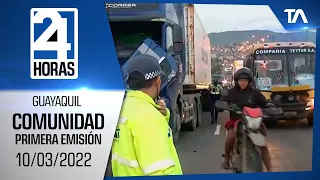 Noticias Guayaquil: Noticiero 24 Horas 10/03/2022 (De la Comunidad - Primera Emisión)