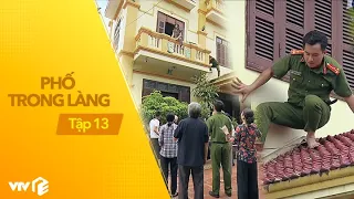 Phố Trong Làng - Tâp 13 | Nam nhanh trí cứu phu nhân trưởng họ Vũ kịp thời