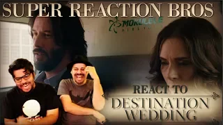 SRB Reacts to Destination Wedding Official Trailer