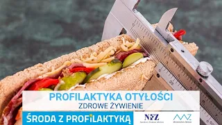 Profilaktyka otyłości  Zdrowe żywienie.