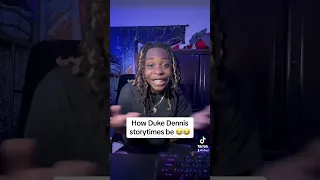 How Duke Dennis storytimes be 😂😂