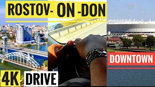 ROSTOV-ON-DON SOME IMPORTANT FACTS | 4K DRIVE AT SOUTHERN CAPITAL OF RUSSIA @Rostovondon