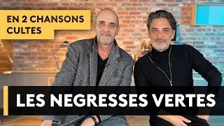 LES NEGRESSES VERTES - 2 chansons cultes