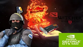 Test GTS450 1gb gddr5 in games (CSGO, WOT, Witcher 2/3, Dota2)