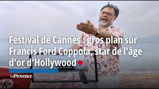 Festival de Cannes : gros plan sur Francis Ford Coppola, star de l'âge d'or d’Hollywood