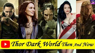 Thor Dark World ★Then And Now★ 2021 | topfamous