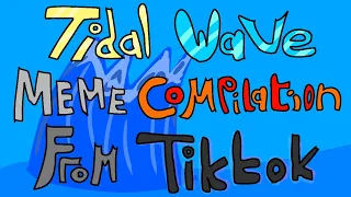 GD Tidal Wave meme compilation, from TikTok