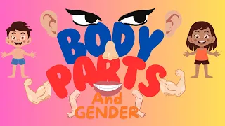 Learn Body Parts - Hands, Eyes and Ears | Gender for Kids