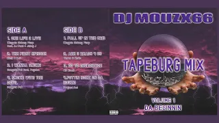 DJ mouzx66 — Tapeburg Mix Volume 1 "Da Beginnin"