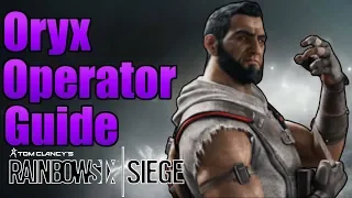 Oryx Operator Guide - THE JUGGERNAUT! | Rainbow Six Siege Operator Guide