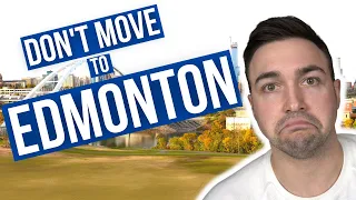 Living in Edmonton | The TRUTH about Alberta's Capital City