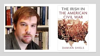 "The Capital Region Irish in the American Civil War," with Damian Shiels