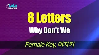 Why Don't We - 8 Letters (여자키,Female) / LaLa Karaoke 노래방