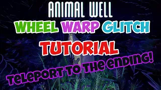 Wheel Warp Glitch Tutorial | Animal Well | Speedrun Technique