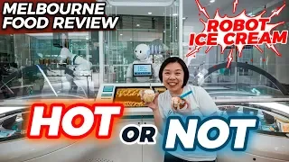 AUSTRALIA'S FIRST ROBOTIC ICE CREAM BAR | HOT or NOT Series | Ep 2