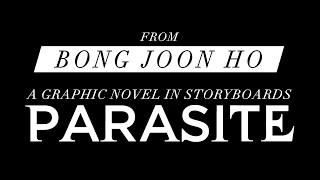 Parasite: A Graphic Novel in Storyboards by Bong Joon Ho / Official Trailer
