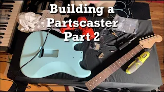 Partscaster Build Part 2 - Drilling Holes and Assembly