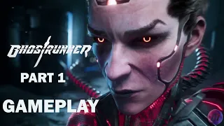 GHOSTRUNNER - Gameplay Walkthrough PART 1 60FPS