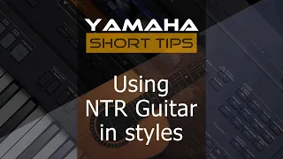 How to use NTR guitar setting in styles | Yamaha short tips | Style creation techniques in Yamaha
