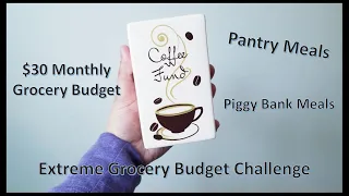 Extreme Grocery Budget / $30 Monthly Grocery Budget / Pantry Meals / Piggy Bank Meals