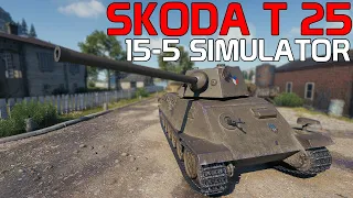 Skoda T 25 presents: 15-5 Simulator | World of Tanks