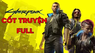 Cốt Truyện Full Cyberpunk | Góc Khuất và Các Bí Ẩn Thành Phố Night City | Mọt Game