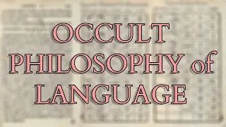 Agrippa - Three Books of Occult Philosophy - Mystical Philosophy of Language, Mind & Magic