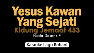 Yesus Kawan Yang Sejati - What a Friend We Have in Jesus (English lyrics) | Karaoke Rohani Kristen