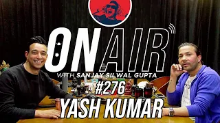 On Air With Sanjay #276 - Yash Kumar