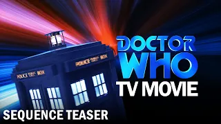 Doctor Who - TV Movie Sequence Teaser