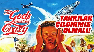 TANRILAR ÇILDIRMIŞ OLMALI - The Gods Must Be Crazy!