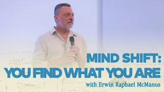 MIND SHIFT : YOU FIND WHAT YOU ARE