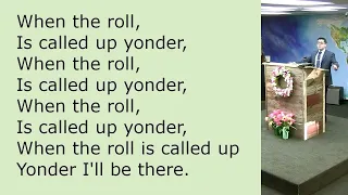When the Roll Is Called up Yonder - Hymn Sung by Congregation