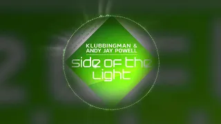 Klubbingman & Andy Jay Powell - Side Of The Light (Radio Mix)