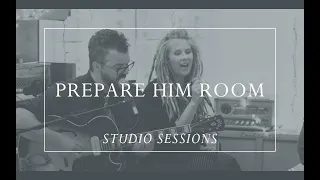 Prepare Him Room [Prepare Him Room Studio Sessions]