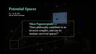 Nikos Papastergiadis: “Does Philosophy Contribute to an Invasion Complex...?” | Potential Spaces