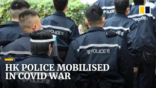 Hong Kong police mobilised in Covid-19 battle as new infections exceed 7,500