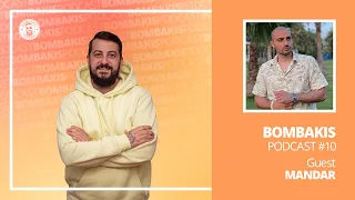 Bombakis Podcast #10 - Mandar