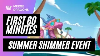 Merge Dragons Summer Shimmer Event First 60 Minutes ☆☆☆