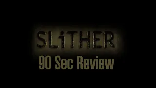 Slither (2006) | Quick Review