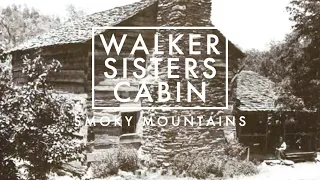 Walker Sisters in the Great Smoky Mountains