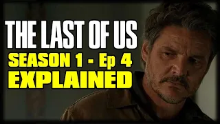 THE LAST OF US Season 1 Episode 4 “Please Hold My Hand” Recap Breakdown & Review - EXPLAINED