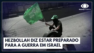 Hezbollah diz estar preparado para a guerra em Israel | Jornal da Band