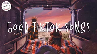 Tiktok songs playlist that is actually good