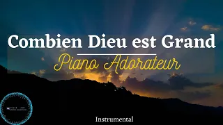 Combien Dieu est Grand: 2h d'instrumental de priere au piano