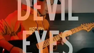 DEVIL EYES - HIPPIE SABOTAGE - GUITAR SOLO