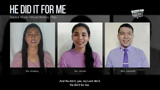 He Did It For Me | Baptist Music Virtual Ministry | Trio