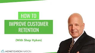 How to Improve Customer Retention (with Shep Hyken)